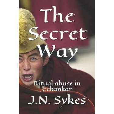 The Secret Way: Ritual abuse in Eckankar