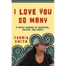 I Love You So Many: A Native Memoir of Adventure, Culture, and Family