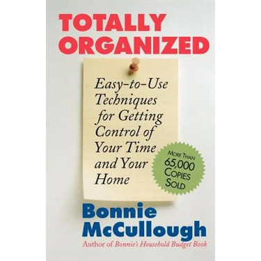 Totally Organized: The Bonnie McCullough Way