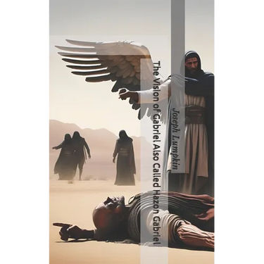 The Vision of Gabriel Also Called Hazon Gabriel