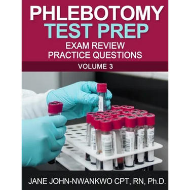 Phlebotomy Test Prep: Exam Review Practice Questions