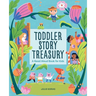 Toddler Story Treasury: A Read Aloud Book for Kids
