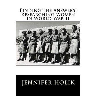 Finding the Answers: Researching Women in World War II