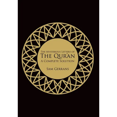 The Mysterious Letters of the Qur'an: A Complete Solution