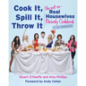 Cook It, Spill It, Throw It: The Not-So-Real Housewives Parody Cookbook