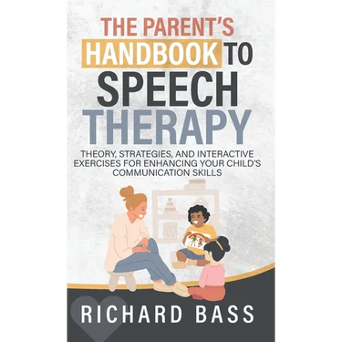 The Parent's Handbook to Speech Therapy