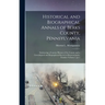 Historical and Biographical Annals of Berks County, Pennsylvania: Embracing a Concise History of the County and a Genealogical and Biographical Record
