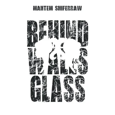 Behind Walls & Glass