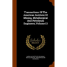 Transactions Of The American Institute Of Mining, Metallurgical And Petroleum Engineers, Volume 13