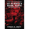 As Summer's Mask Slips and Other Disruptions