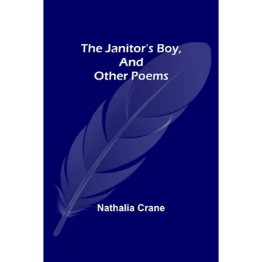 The Janitor's Boy, and Other Poems