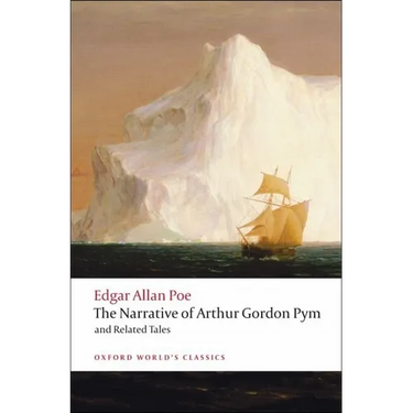 The Narrative of Arthur Gordon Pym of Nantucket and Related Tales