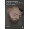 Patient Testimonies of Psychodynamic Psychotherapy: Reported and Recorded