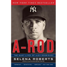 A-Rod: The Many Lives of Alex Rodriguez