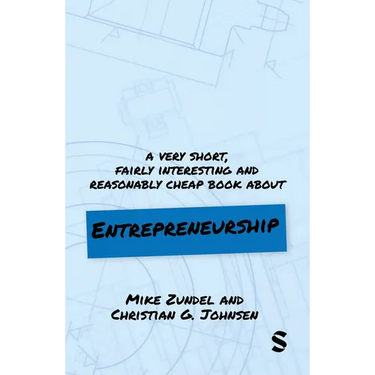 A Very Short, Fairly Interesting and Reasonably Cheap Book About Entrepreneurship