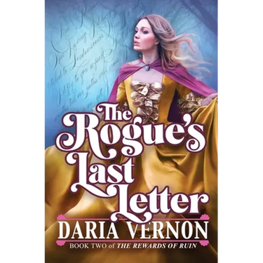 The Rogue's Last Letter: Book Two of The Rewards of Ruin