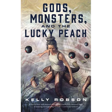 Gods, Monsters, and the Lucky Peach