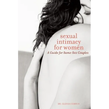 Sexual Intimacy for Women: A Guide for Same-Sex Couples