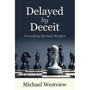 Delayed by Deceit: Unmasking Spiritual Warfare