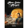 Moon Cakes and Mongols: A Chinese Historical Legend