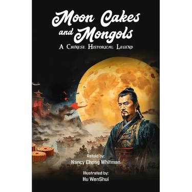 Moon Cakes and Mongols: A Chinese Historical Legend