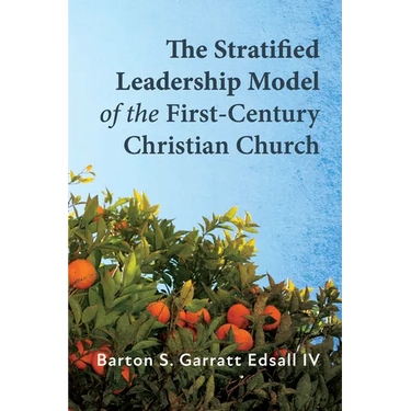 The Stratified Leadership Model of the First-Century Christian Church