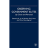Observing Government Elites: Up Close and Personal