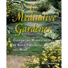The Meditative Gardener: Cultivating Mindfulness of Body, Feelings, and Mind