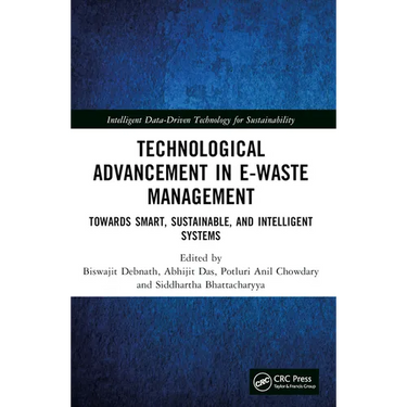 Technological Advancement in E-waste Management: Towards Smart, Sustainable, and Intelligent Systems