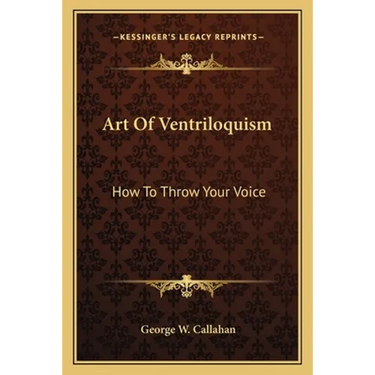 Art Of Ventriloquism: How To Throw Your Voice