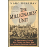 Millionaires' Unit: The Aristocratic Flyboys Who Fought the Great War and Invented American Air Power