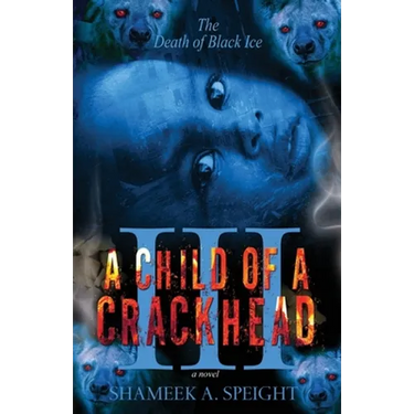 A Child OF A CrackHead III