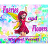 Faeries and Flowers