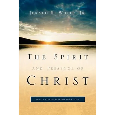 The Spirit and Presence of Christ