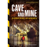 Cave and Mine Survival Stories