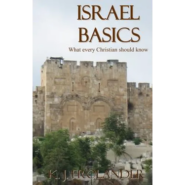 Israel Basics: What Every Christian Should Know