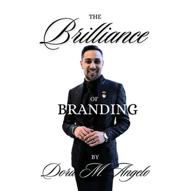The Brilliance of Branding, Unlocking the Power of Brand Brilliance: Strategies for Business and Personal Success