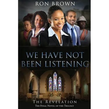 We Have Not Been Listening: The Revelation