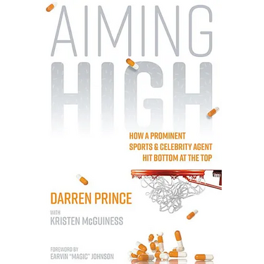 Aiming High: How a Prominent Sports and Celebrity Agent Hit Bottom at the Top