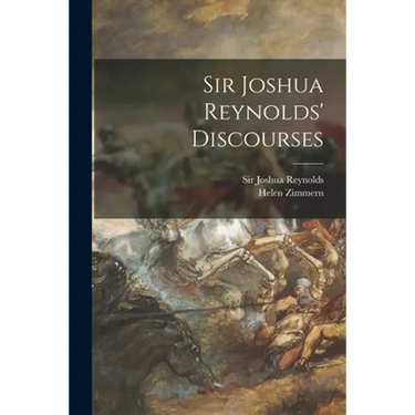Sir Joshua Reynolds' Discourses