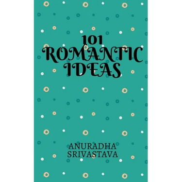 101 Romantic Ideas