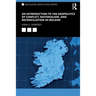 An Introduction to the Geopolitics of Conflict, Nationalism, and Reconciliation in Ireland