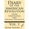 Diary of the American Revolution: From Newspapers and Original Documents