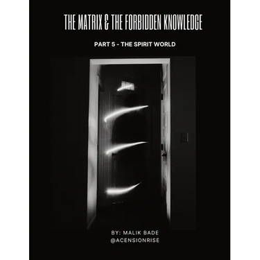 The Matrix & The Forbidden Knowledge (Part 5): The Spirit World