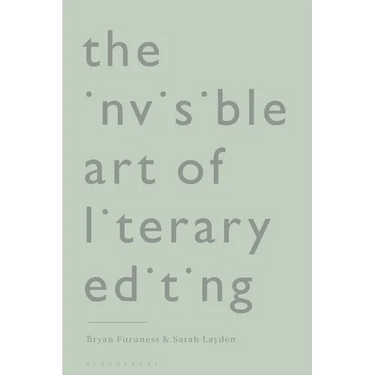 The Invisible Art of Literary Editing