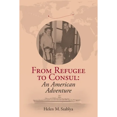 From Refugee to Consul: An American Adventure