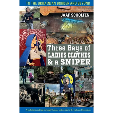 Three Bags of Ladies Clothes & a Sniper: To the Ukrainian Border and Beyond