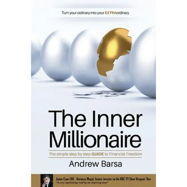 The Inner Millionaire: The simple step by step GUIDE to Financial Freedom