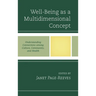 Well-Being as a Multidimensional Concept: Understanding Connections Among Culture, Community, and Health