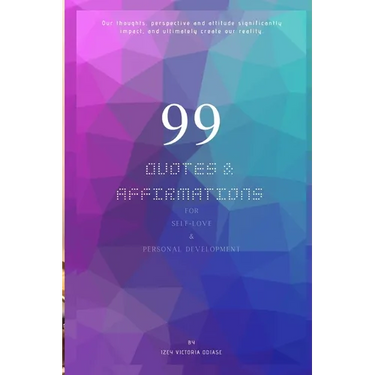 99 Quotes and Affirmations For Self-Love & Personal Development